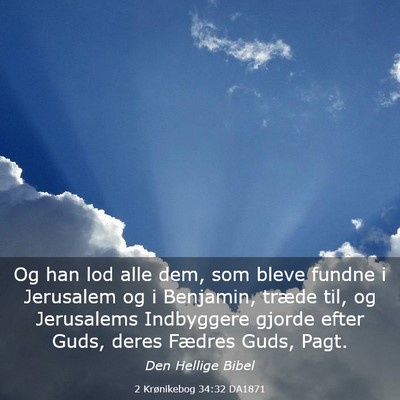 Picture 03 - 2 Krønikebog 34:32 DA1871 - Og han lod alle dem, som bleve fundne i Jerusalem - Bible Verse Picture