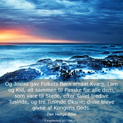 Picture 03 - 2 Krønikebog 35:7 DA1871 - Og Josias gav Folkets Børn smaat Kvæg, Lam og - Bible Verse Picture