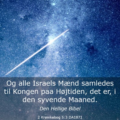 Picture 03 - 2 Krønikebog 5:3 DA1871 - Og alle Israels Mænd samledes til Kongen paa - Bible Verse Picture