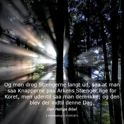 Picture 03 - 2 Krønikebog 5:9 DA1871 - Og man drog Stængerne langt ud, saa at man saa - Bible Verse Picture