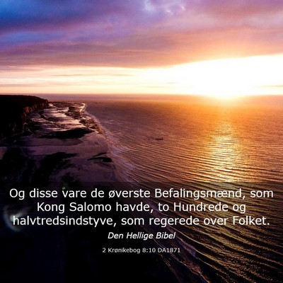 Picture 03 - 2 Krønikebog 8:10 DA1871 - Og disse vare de øverste Befalingsmænd, som - Bible Verse Picture