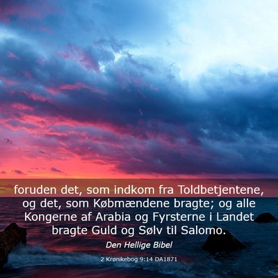Picture 03 - 2 Krønikebog 9:14 DA1871 - foruden det, som indkom fra Toldbetjentene, og - Bible Verse Picture