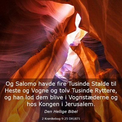 Picture 03 - 2 Krønikebog 9:25 DA1871 - Og Salomo havde fire Tusinde Stalde til Heste og - Bible Verse Picture
