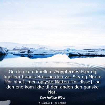 Picture 03 - 2 Mosebog 14:20 DA1871 - Og den kom imellem Ægypternes Hær og imellem - Bible Verse Picture