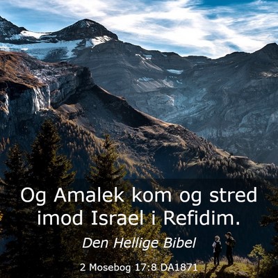 Picture 03 - 2 Mosebog 17:8 DA1871 - Og Amalek kom og stred imod Israel i - Bible Verse Picture