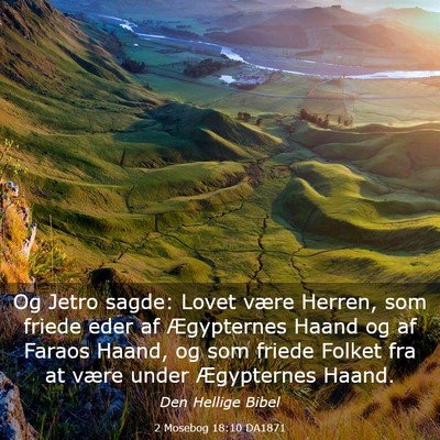 Picture 03 - 2 Mosebog 18:10 DA1871 - Og Jetro sagde: Lovet være Herren, som friede - Bible Verse Picture