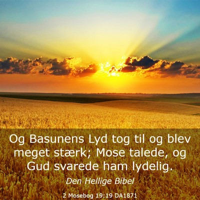 Picture 03 - 2 Mosebog 19:19 DA1871 - Og Basunens Lyd tog til og blev meget stærk; - Bible Verse Picture