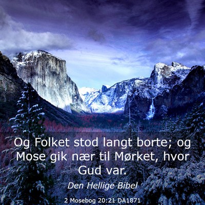 Picture 03 - 2 Mosebog 20:21 DA1871 - Og Folket stod langt borte; og Mose gik nær til - Bible Verse Picture