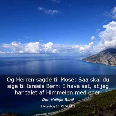 Picture 03 - 2 Mosebog 20:22 DA1871 - Og Herren sagde til Mose: Saa skal du sige til - Bible Verse Picture