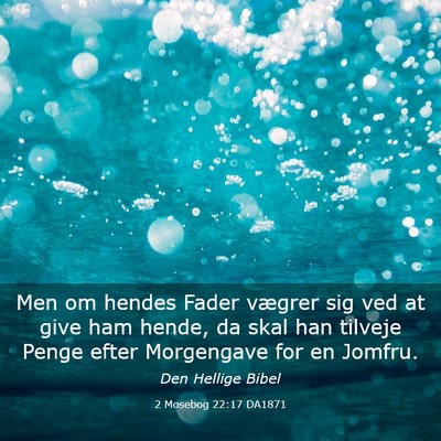 Picture 03 - 2 Mosebog 22:17 DA1871 - Men om hendes Fader vægrer sig ved at give ham - Bible Verse Picture