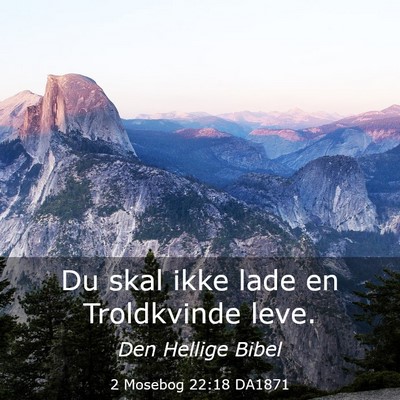 Picture 03 - 2 Mosebog 22:18 DA1871 - Du skal ikke lade en Troldkvinde - Bible Verse Picture