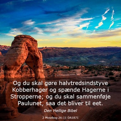 Picture 03 - 2 Mosebog 26:11 DA1871 - Og du skal gøre halvtredsindstyve Kobberhager og - Bible Verse Picture