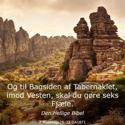 Picture 03 - 2 Mosebog 26:22 DA1871 - Og til Bagsiden af Tabernaklet, imod Vesten, skal - Bible Verse Picture