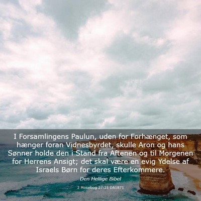 Picture 03 - 2 Mosebog 27:21 DA1871 - I Forsamlingens Paulun, uden for Forhænget, som - Bible Verse Picture