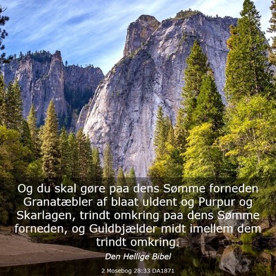 Picture 03 - 2 Mosebog 28:33 DA1871 - Og du skal gøre paa dens Sømme forneden - Bible Verse Picture