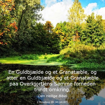 Picture 03 - 2 Mosebog 28:34 DA1871 - En Guldbjælde og et Granatæble, og atter en - Bible Verse Picture