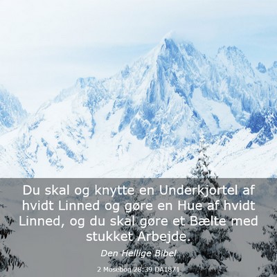 Picture 03 - 2 Mosebog 28:39 DA1871 - Du skal og knytte en Underkjortel af hvidt Linned - Bible Verse Picture