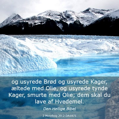 Picture 03 - 2 Mosebog 29:2 DA1871 - og usyrede Brød og usyrede Kager, æltede med - Bible Verse Picture