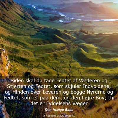 Picture 03 - 2 Mosebog 29:22 DA1871 - Siden skal du tage Fedtet af Væderen og Stjerten - Bible Verse Picture
