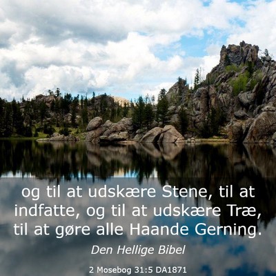 Picture 03 - 2 Mosebog 31:5 DA1871 - og til at udskære Stene, til at indfatte, og til - Bible Verse Picture