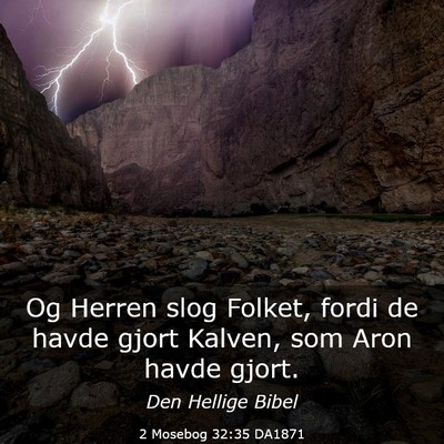 Picture 03 - 2 Mosebog 32:35 DA1871 - Og Herren slog Folket, fordi de havde gjort - Bible Verse Picture