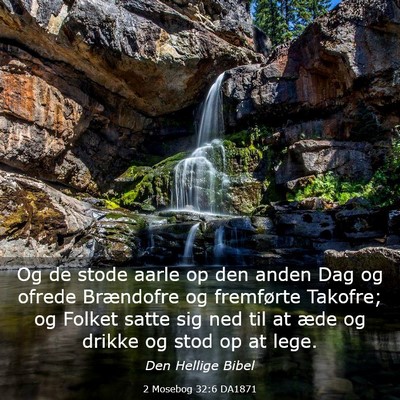 Picture 03 - 2 Mosebog 32:6 DA1871 - Og de stode aarle op den anden Dag og ofrede - Bible Verse Picture
