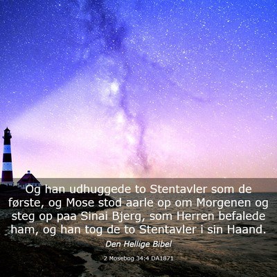 Picture 03 - 2 Mosebog 34:4 DA1871 - Og han udhuggede to Stentavler som de første, og - Bible Verse Picture