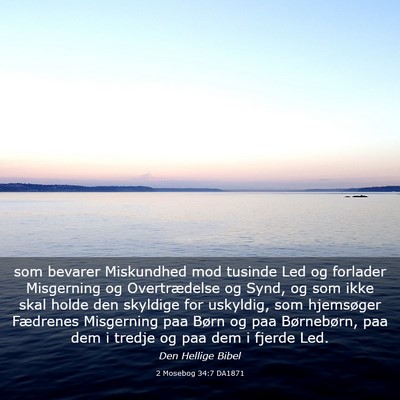 Picture 03 - 2 Mosebog 34:7 DA1871 - som bevarer Miskundhed mod tusinde Led og - Bible Verse Picture