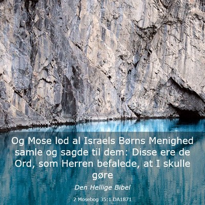 Picture 03 - 2 Mosebog 35:1 DA1871 - Og Mose lod al Israels Børns Menighed samle og - Bible Verse Picture
