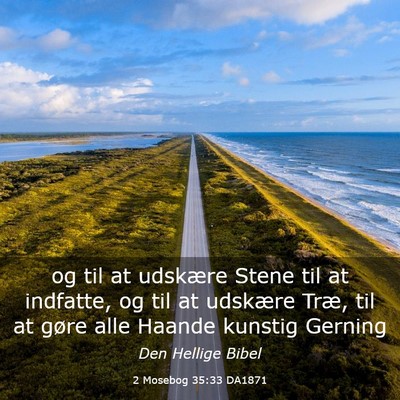 Picture 03 - 2 Mosebog 35:33 DA1871 - og til at udskære Stene til at indfatte, og til - Bible Verse Picture