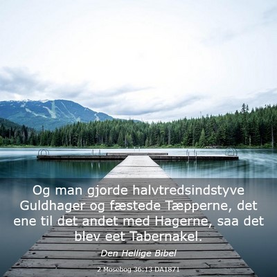 Picture 03 - 2 Mosebog 36:13 DA1871 - Og man gjorde halvtredsindstyve Guldhager og - Bible Verse Picture