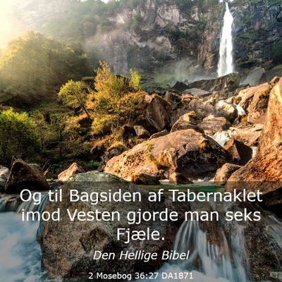 Picture 03 - 2 Mosebog 36:27 DA1871 - Og til Bagsiden af Tabernaklet imod Vesten gjorde - Bible Verse Picture