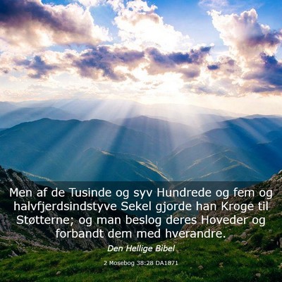 Picture 03 - 2 Mosebog 38:28 DA1871 - Men af de Tusinde og syv Hundrede og fem og - Bible Verse Picture