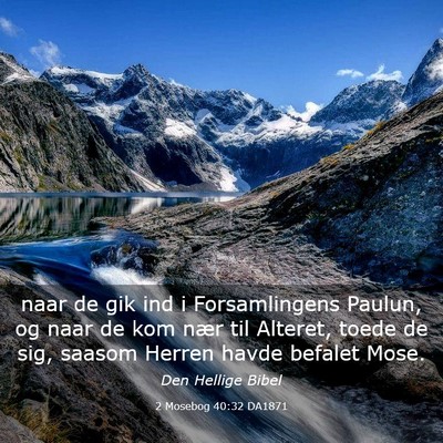 Picture 03 - 2 Mosebog 40:32 DA1871 - naar de gik ind i Forsamlingens Paulun, og naar - Bible Verse Picture