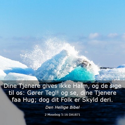 Picture 03 - 2 Mosebog 5:16 DA1871 - Dine Tjenere gives ikke Halm, og de sige til os: - Bible Verse Picture