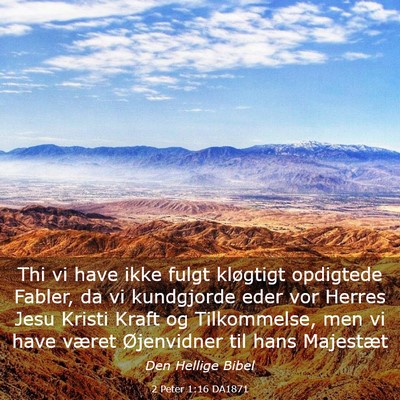 Picture 03 - 2 Peter 1:16 DA1871 - Thi vi have ikke fulgt kløgtigt opdigtede - Bible Verse Picture