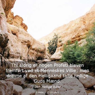 Picture 03 - 2 Peter 1:21 DA1871 - Thi aldrig er nogen Profeti bleven fremført ved - Bible Verse Picture