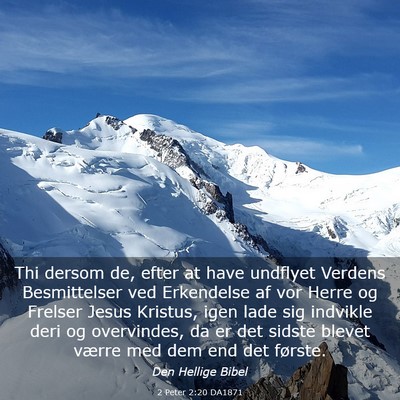 Picture 03 - 2 Peter 2:20 DA1871 - Thi dersom de, efter at have undflyet Verdens - Bible Verse Picture