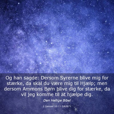 Picture 03 - 2 Samuel 10:11 DA1871 - Og han sagde: Dersom Syrerne blive mig for - Bible Verse Picture