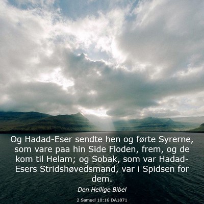 Picture 03 - 2 Samuel 10:16 DA1871 - Og Hadad-Eser sendte hen og førte Syrerne, som - Bible Verse Picture