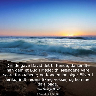Picture 03 - 2 Samuel 10:5 DA1871 - Der de gave David det til Kende, da sendte han - Bible Verse Picture