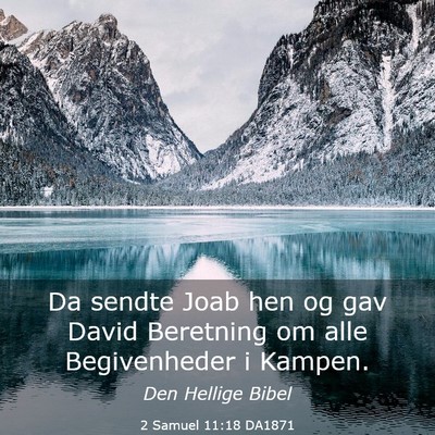 Picture 03 - 2 Samuel 11:18 DA1871 - Da sendte Joab hen og gav David Beretning om alle - Bible Verse Picture