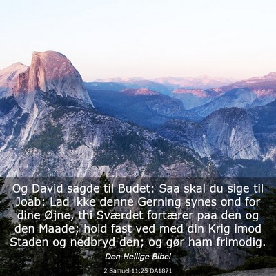 Picture 03 - 2 Samuel 11:25 DA1871 - Og David sagde til Budet: Saa skal du sige til - Bible Verse Picture