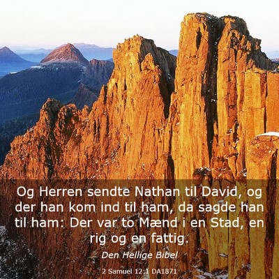 Picture 03 - 2 Samuel 12:1 DA1871 - Og Herren sendte Nathan til David, og der han kom - Bible Verse Picture