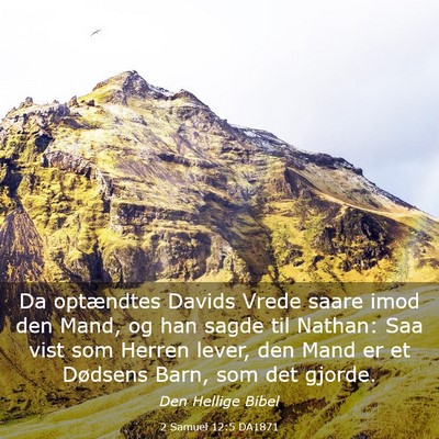 Picture 03 - 2 Samuel 12:5 DA1871 - Da optændtes Davids Vrede saare imod den Mand, - Bible Verse Picture