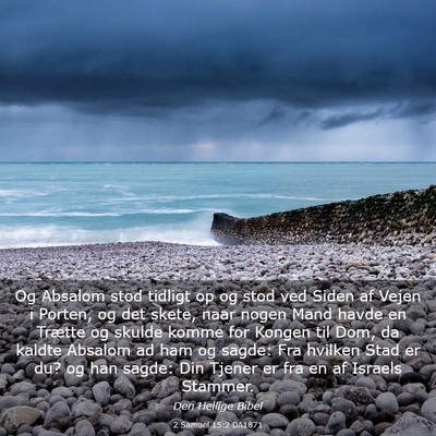 Picture 03 - 2 Samuel 15:2 DA1871 - Og Absalom stod tidligt op og stod ved Siden af - Bible Verse Picture