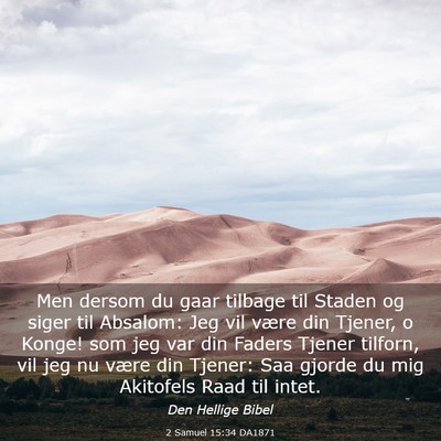 Picture 03 - 2 Samuel 15:34 DA1871 - Men dersom du gaar tilbage til Staden og siger - Bible Verse Picture