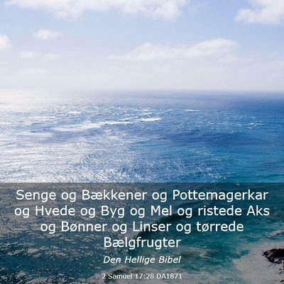 Picture 03 - 2 Samuel 17:28 DA1871 - Senge og Bækkener og Pottemagerkar og Hvede og - Bible Verse Picture