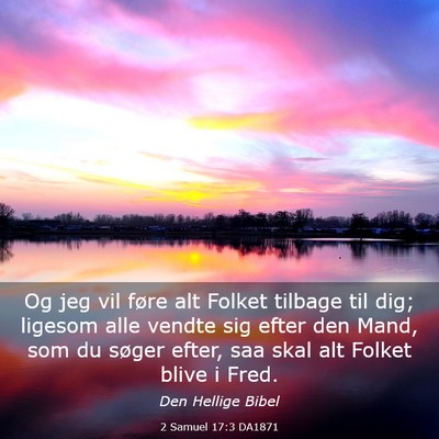 Picture 03 - 2 Samuel 17:3 DA1871 - Og jeg vil føre alt Folket tilbage til dig; - Bible Verse Picture