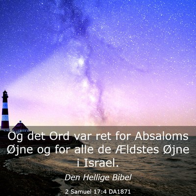Picture 03 - 2 Samuel 17:4 DA1871 - Og det Ord var ret for Absaloms Øjne og for alle - Bible Verse Picture